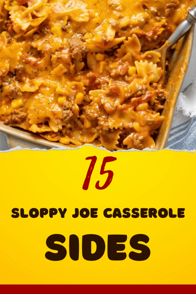 What to Serve with Sloppy Joe Casserole